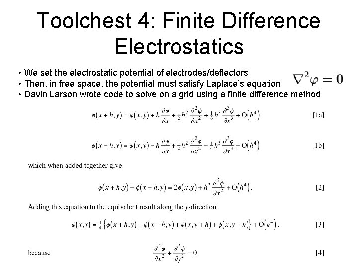 Toolchest 4: Finite Difference Electrostatics • We set the electrostatic potential of electrodes/deflectors •