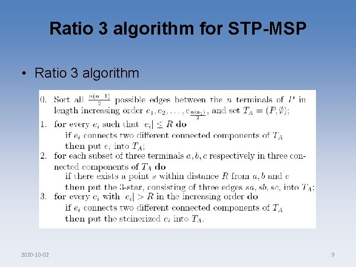Ratio 3 algorithm for STP-MSP • Ratio 3 algorithm 2020 -10 -02 9 