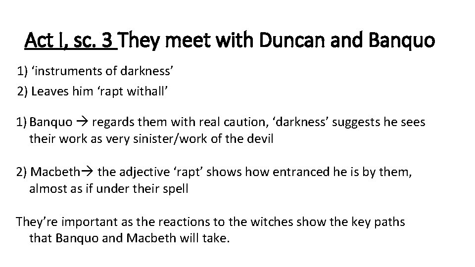 Act I, sc. 3 They meet with Duncan and Banquo 1) ‘instruments of darkness’ Act I, sc. 3 They meet with Duncan and Banquo 1) ‘instruments of darkness’