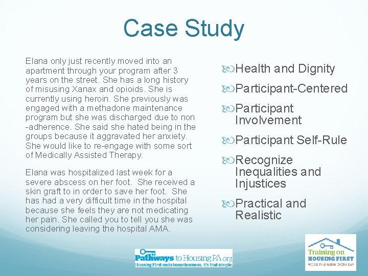 Case Study Elana only just recently moved into an apartment through your program after