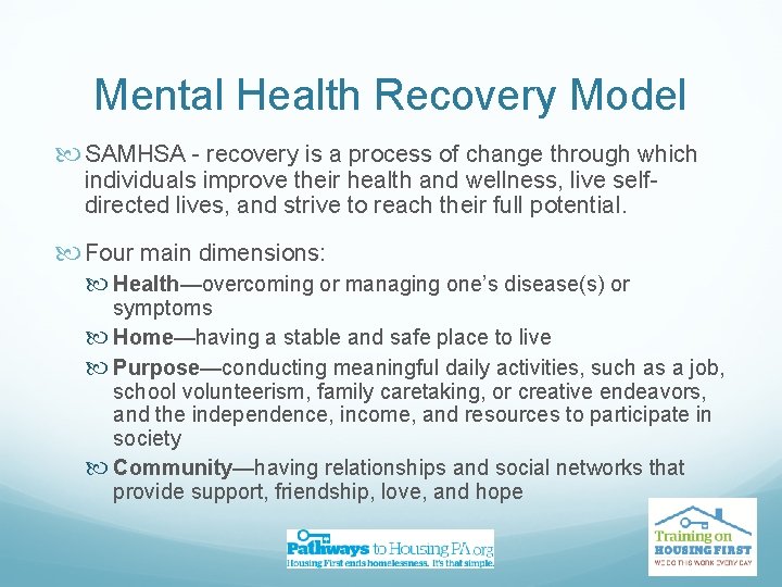 Mental Health Recovery Model SAMHSA - recovery is a process of change through which