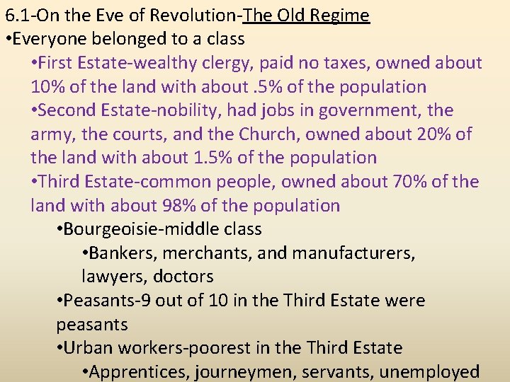 6. 1 -On the Eve of Revolution-The Old Regime • Everyone belonged to a