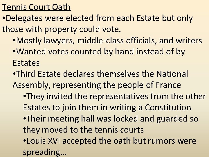 Tennis Court Oath • Delegates were elected from each Estate but only those with