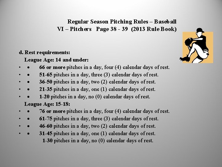 Regular Season Pitching Rules – Baseball VI – Pitchers Page 38 - 39 (2013