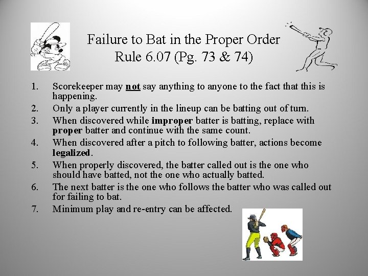 Failure to Bat in the Proper Order Rule 6. 07 (Pg. 73 & 74)