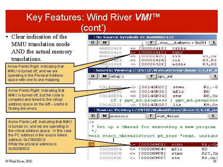 Key Features: Wind River VMI™ (cont’) • Clear indication of the MMU translation mode Key Features: Wind River VMI™ (cont’) • Clear indication of the MMU translation mode