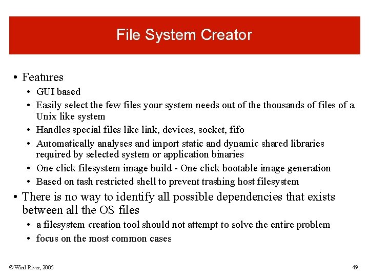 File System Creator • Features • GUI based • Easily select the few files File System Creator • Features • GUI based • Easily select the few files