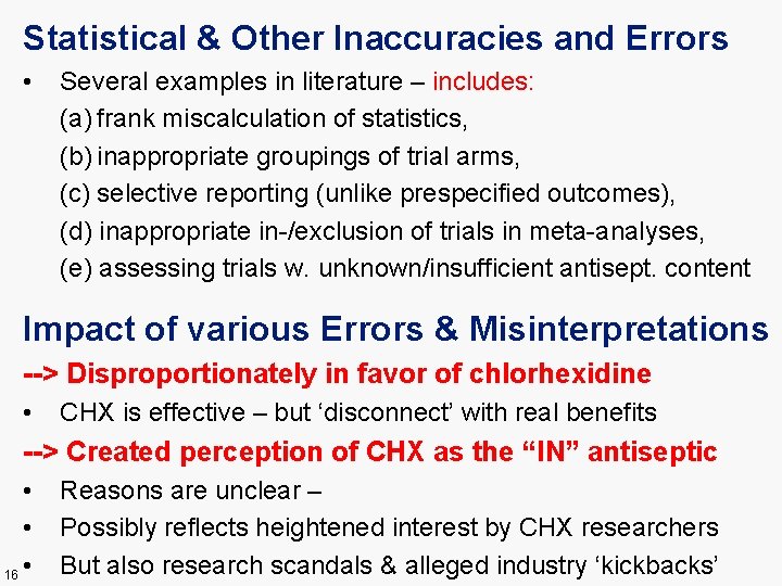 Statistical & Other Inaccuracies and Errors • Several examples in literature – includes: (a)