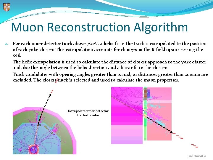 Muon Reconstruction Algorithm 2. For each inner detector track above 7 Ge. V, a Muon Reconstruction Algorithm 2. For each inner detector track above 7 Ge. V, a