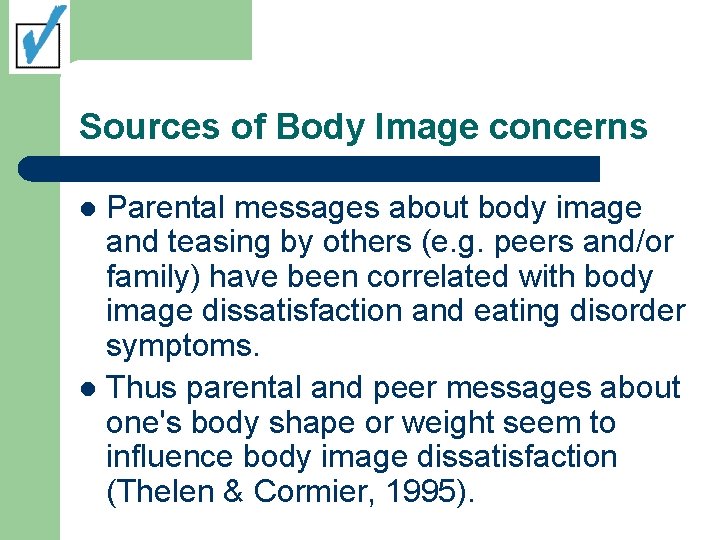Sources of Body Image concerns Parental messages about body image and teasing by others