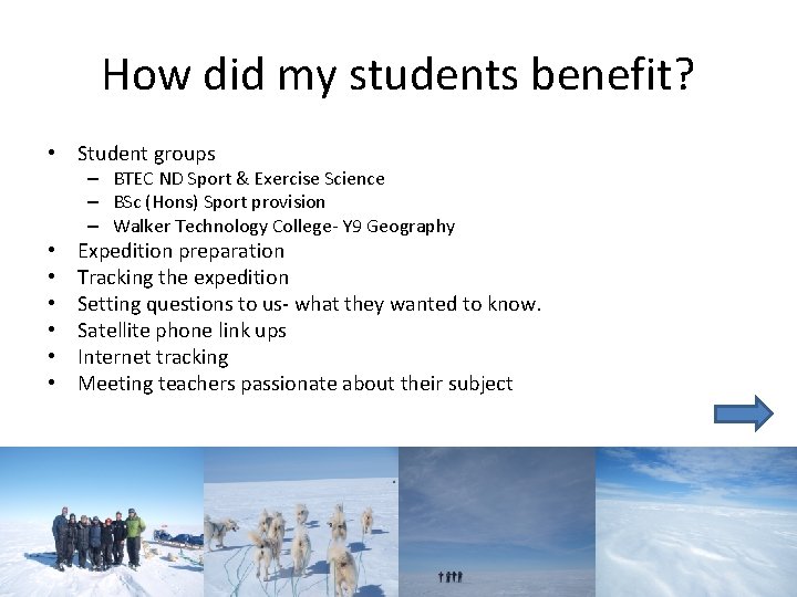 How did my students benefit? • Student groups – BTEC ND Sport & Exercise