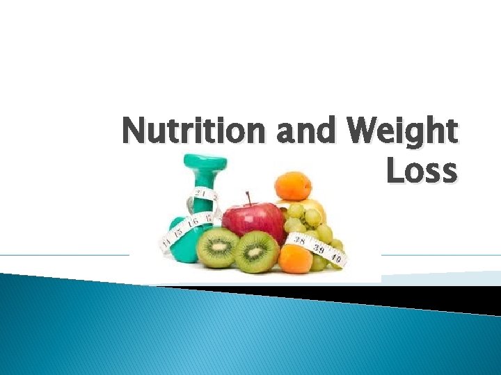 Nutrition and Weight Loss 