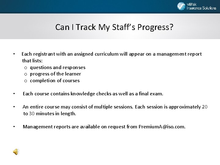 Can I Track My Staff’s Progress? • Each registrant with an assigned curriculum will