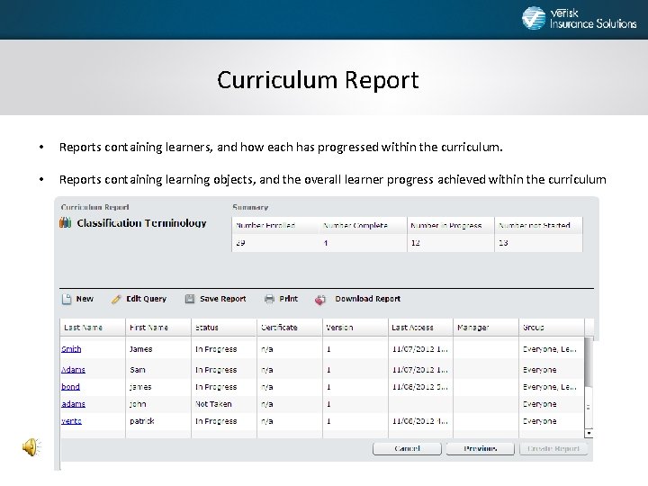 Curriculum Report • Reports containing learners, and how each has progressed within the curriculum.