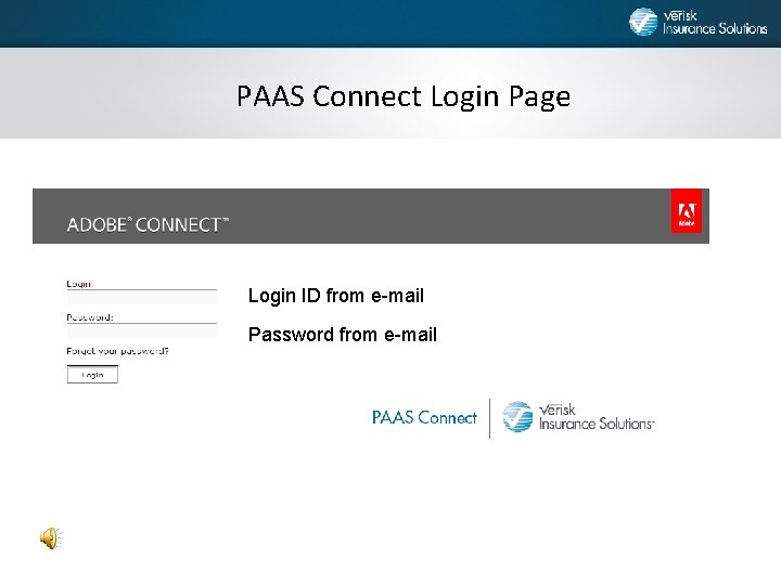 PAAS Connect Login Page Login ID from e-mail Password from e-mail 