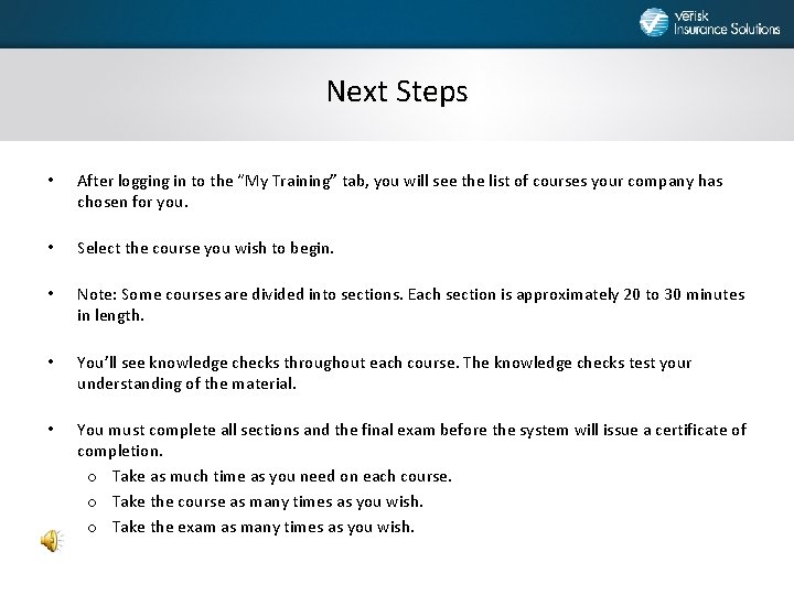 Next Steps • After logging in to the “My Training” tab, you will see