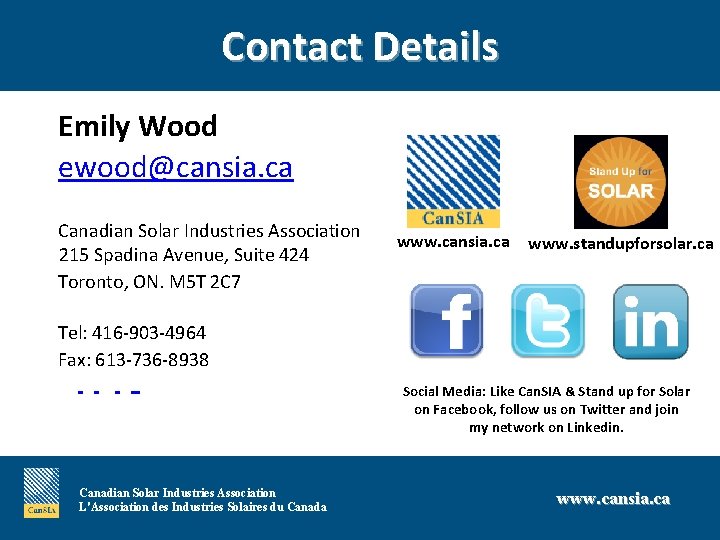 Contact Details • Emily Wood • ewood@cansia. ca • Canadian Solar Industries Association 215