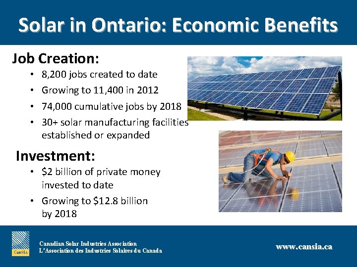 Solar in Ontario: Economic Benefits Job Creation: • • 8, 200 jobs created to