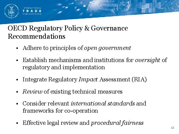 OECD Regulatory Policy & Governance Recommendations • Adhere to principles of open government • OECD Regulatory Policy & Governance Recommendations • Adhere to principles of open government •
