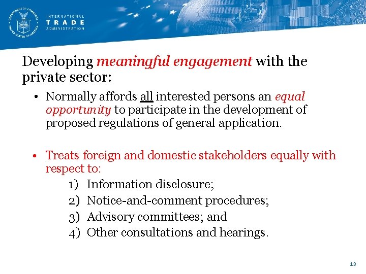 Developing meaningful engagement with the private sector: • Normally affords all interested persons an Developing meaningful engagement with the private sector: • Normally affords all interested persons an