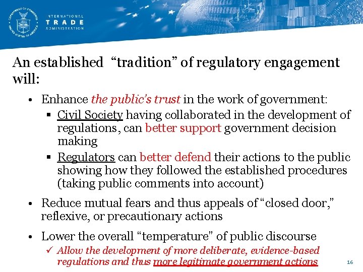 An established “tradition” of regulatory engagement will: • Enhance the public’s trust in the An established “tradition” of regulatory engagement will: • Enhance the public’s trust in the