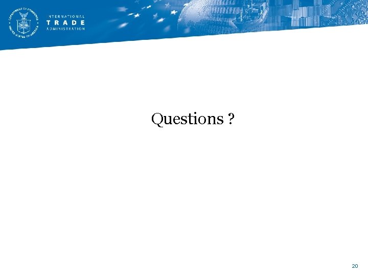 Questions ? 20 Questions ? 20