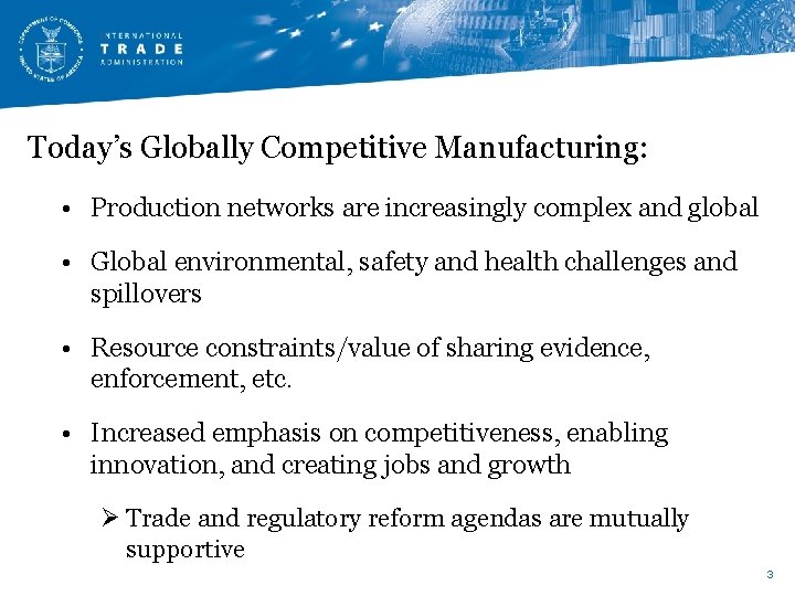 Today’s Globally Competitive Manufacturing: • Production networks are increasingly complex and global • Global Today’s Globally Competitive Manufacturing: • Production networks are increasingly complex and global • Global