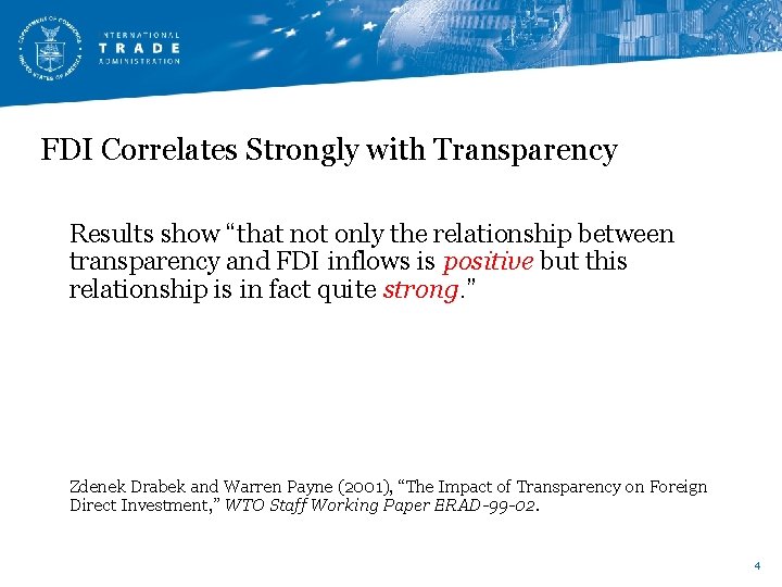 FDI Correlates Strongly with Transparency Results show “that not only the relationship between transparency FDI Correlates Strongly with Transparency Results show “that not only the relationship between transparency