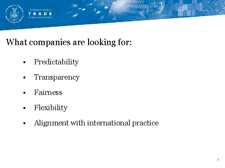 What companies are looking for: • Predictability • Transparency • Fairness • Flexibility • What companies are looking for: • Predictability • Transparency • Fairness • Flexibility •