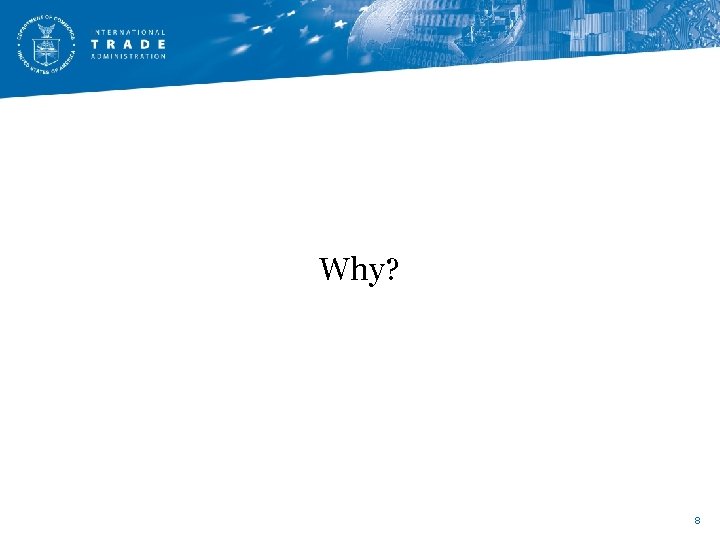 Why? 8 Why? 8