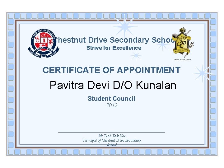 Chestnut Drive Secondary School Strive for Excellence CERTIFICATE OF APPOINTMENT Pavitra Devi D/O Kunalan