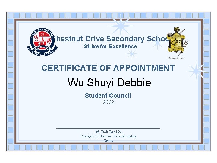 Chestnut Drive Secondary School Strive for Excellence CERTIFICATE OF APPOINTMENT Wu Shuyi Debbie Student