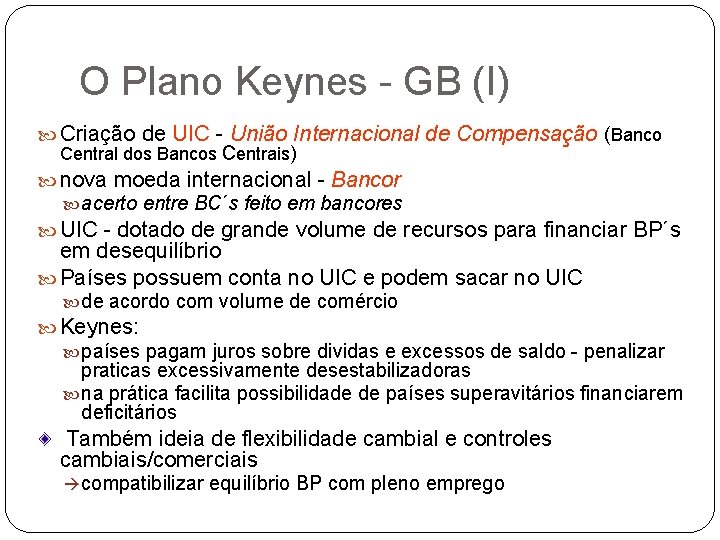 O Plano Keynes - GB (I) Criação de UIC - União Internacional de Compensação