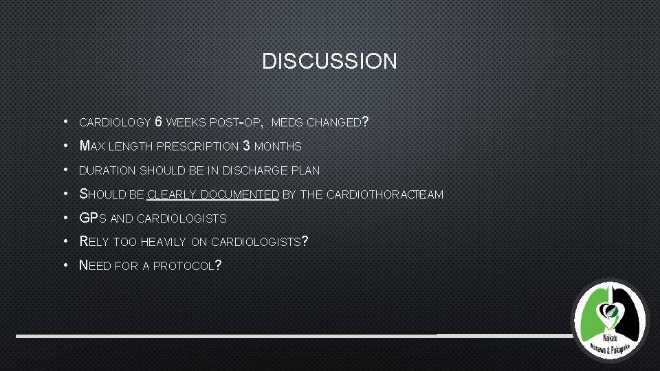 DISCUSSION • CARDIOLOGY 6 WEEKS POST-OP, MEDS CHANGED? • MAX LENGTH PRESCRIPTION 3 MONTHS