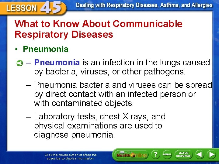 What to Know About Communicable Respiratory Diseases • Pneumonia – Pneumonia is an infection