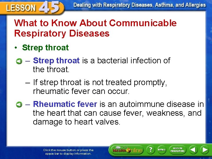 What to Know About Communicable Respiratory Diseases • Strep throat – Strep throat is