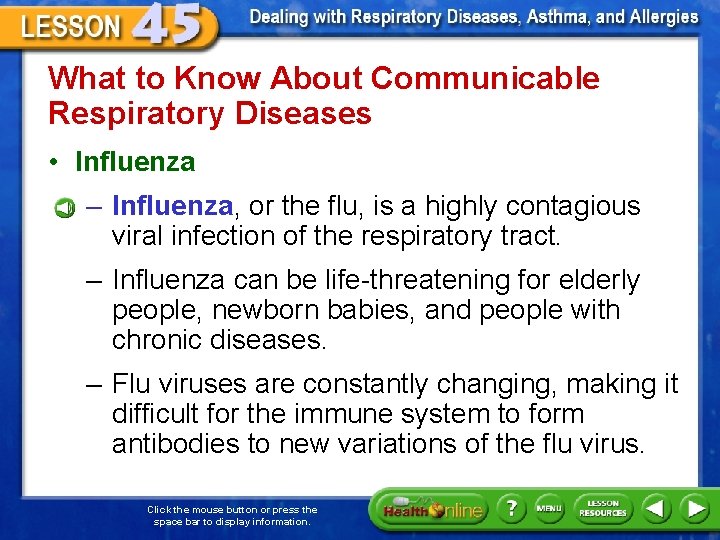 What to Know About Communicable Respiratory Diseases • Influenza – Influenza, or the flu,