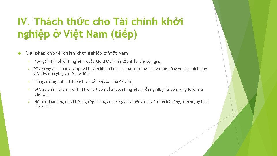 IV. Thách thức cho Tài chính khởi nghiệp ở Việt Nam (tiếp) Giải pháp