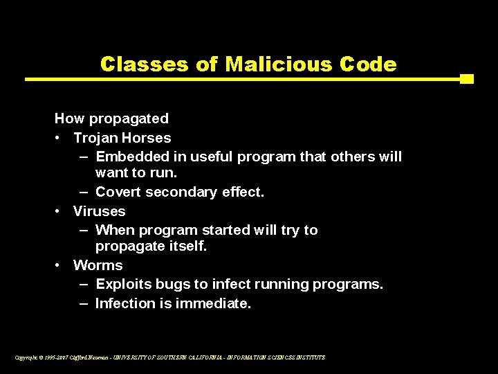 Classes of Malicious Code How propagated • Trojan Horses – Embedded in useful program