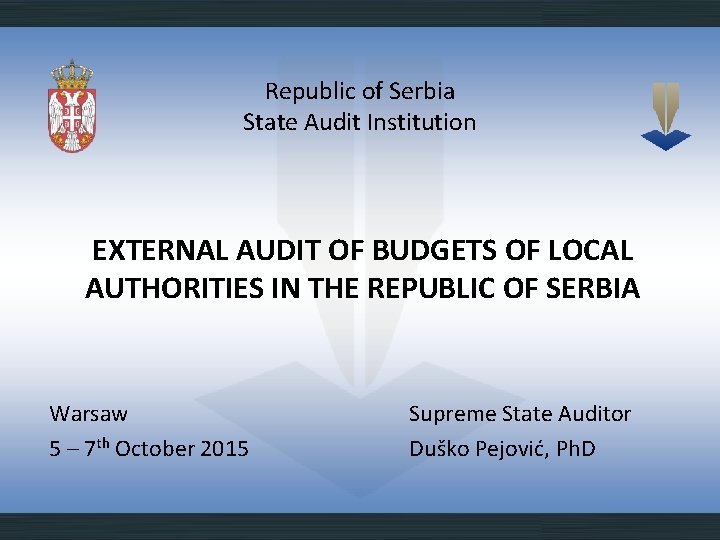 Republic of Serbia State Audit Institution EXTERNAL AUDIT OF BUDGETS OF LOCAL AUTHORITIES IN