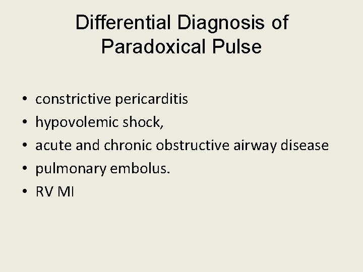 Differential Diagnosis of Paradoxical Pulse • • • constrictive pericarditis hypovolemic shock, acute and Differential Diagnosis of Paradoxical Pulse • • • constrictive pericarditis hypovolemic shock, acute and