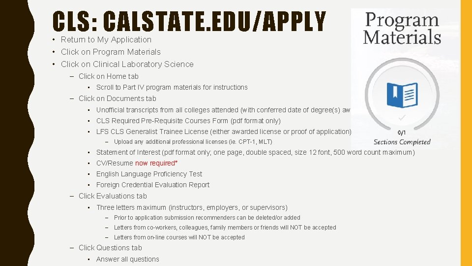 CLS: CALSTATE. EDU/APPLY • Return to My Application • Click on Program Materials •