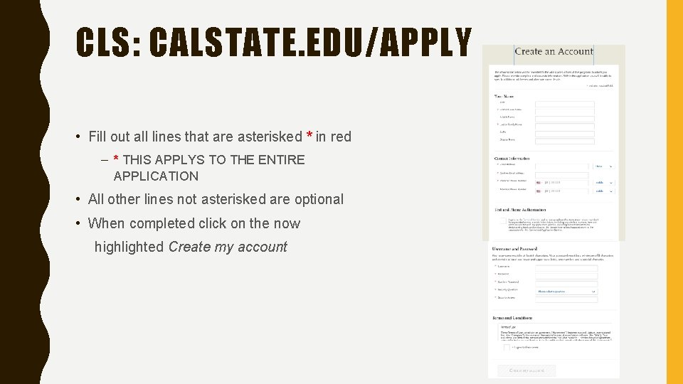 CLS: CALSTATE. EDU/APPLY • Fill out all lines that are asterisked * in red