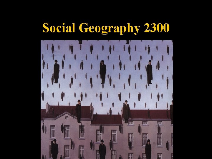 Social Geography 2300 