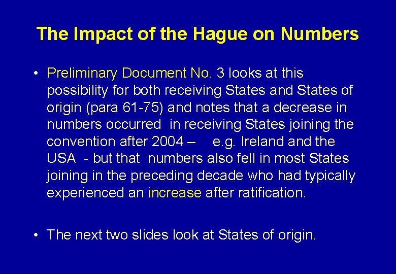 The Impact of the Hague on Numbers • Preliminary Document No. 3 looks at