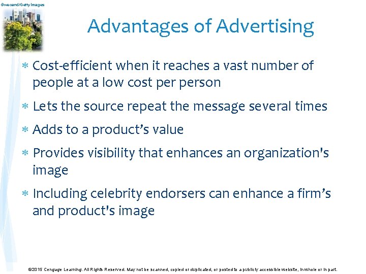 ©wecand/Getty. Images Advantages of Advertising Cost-efficient when it reaches a vast number of people ©wecand/Getty. Images Advantages of Advertising Cost-efficient when it reaches a vast number of people