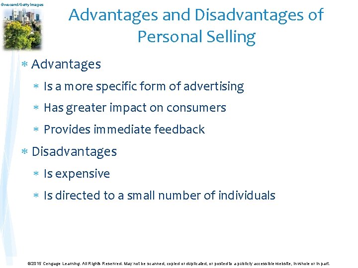 ©wecand/Getty. Images Advantages and Disadvantages of Personal Selling Advantages Is a more specific form ©wecand/Getty. Images Advantages and Disadvantages of Personal Selling Advantages Is a more specific form
