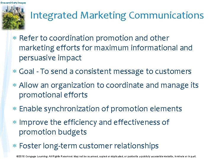 ©wecand/Getty. Images Integrated Marketing Communications Refer to coordination promotion and other marketing efforts for ©wecand/Getty. Images Integrated Marketing Communications Refer to coordination promotion and other marketing efforts for