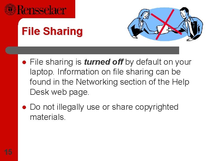 File Sharing 15 l File sharing is turned off by default on your laptop.