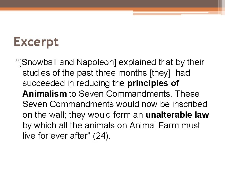 Excerpt “[Snowball and Napoleon] explained that by their studies of the past three months